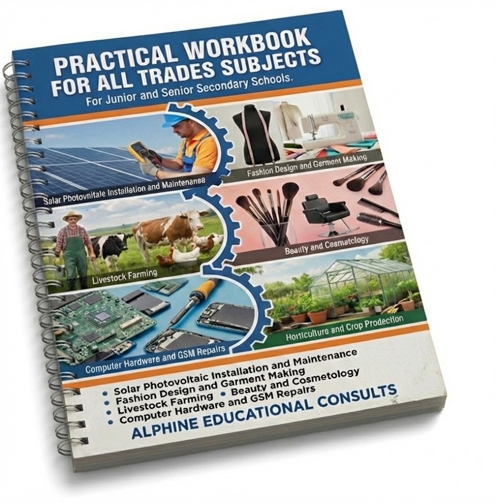 Practical Workbook for All Trades Subjects For Junior & Senior Secondary Schools (JSS & SSS)